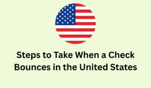 Steps to Take When a Check Bounces in the United States