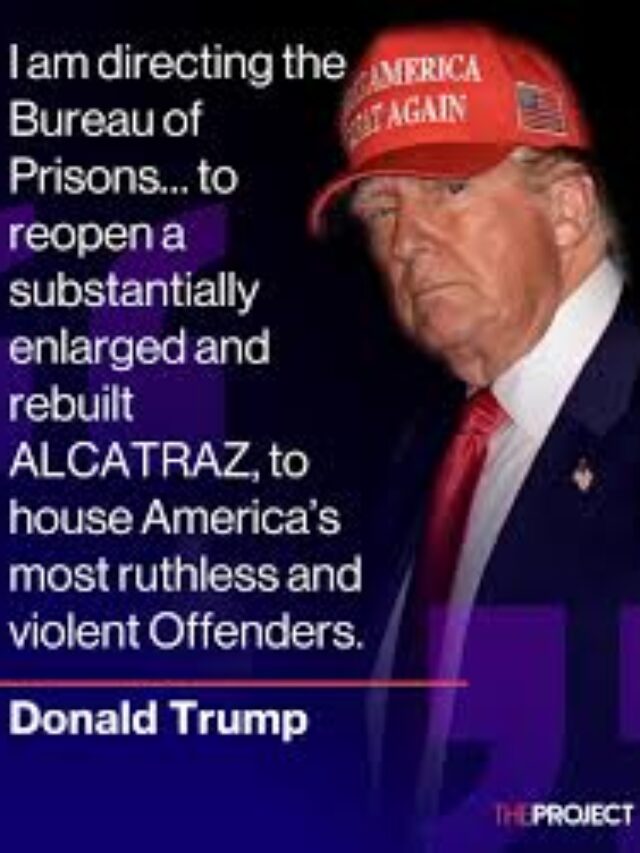 Trump Wants Alcatraz Reopened for Violent Offenders